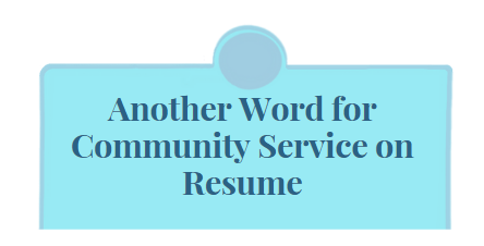 Another Word for Community Service on Resume