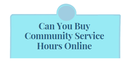 Can You Buy Community Service Hours Online